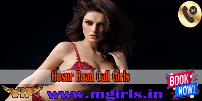 Hosur Road Call Girls
